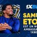 Samuel Eto'o - 1xbet Ambassador