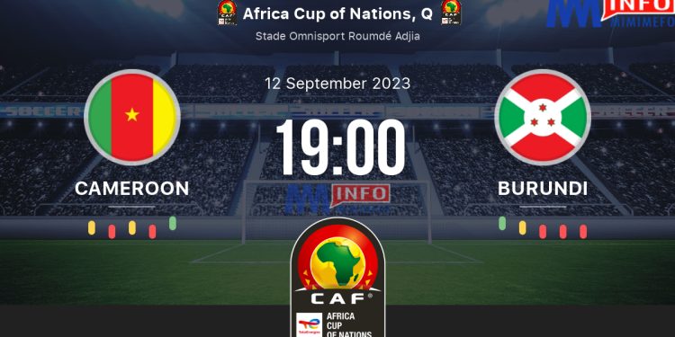 Cameroon Vs Burundi AFCON Qualifier will decide the fate of Group C
