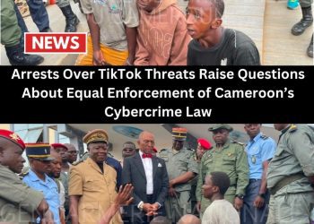 Arrests Over TikTok Threats Raise Questions About Equal Enforcement of Cameroon’s Cybercrime Law