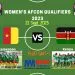 Indomitable Lionesses of Cameroon take on the Haranbee Starlets of Kenya in WAFCON qualifiers