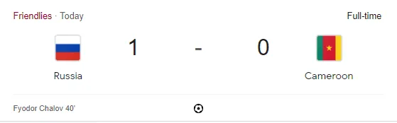 Russia beat Caemroon 1-0 in International Friendlies